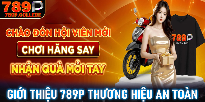 Giới thiệu 789P thương hiệu đặt cược an toàn