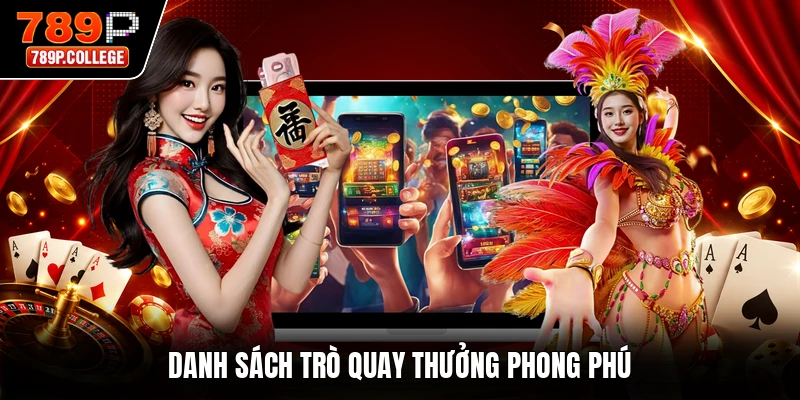 Danh sách trò quay thưởng phong phú